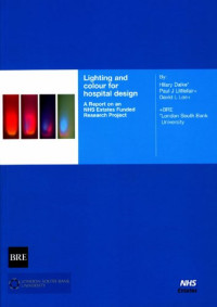 Hilary Dalke, Paul J. Littlefair, David L. Loe — Lighting And Colour For Hospital Design