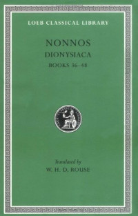 W. H.D. Rouse — Nonnos: Dionysiaca (Books 36-48)