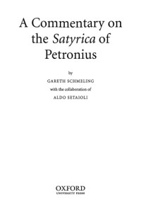 Schmeling, Gareth — A Commentary on The Satyrica of Petronius