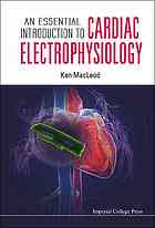 Ken MacLeod — An Essential Introduction to Cardiac Electrophysiology