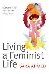 Sara Ahmed — Living a Feminist Life