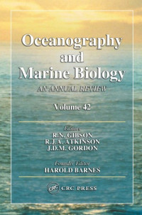 R. N. Gibson, R. J. A. Atkinson, J. D. M. Gordon — Oceanography and Marine Biology: An Annual Review Volume 42 (Oceanography and Marine Biology)