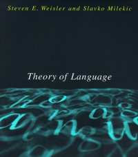 Steven Weisler, Slavoljub P. Milekic — Theory of Language