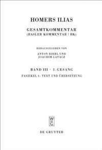 Joachim Latacz — Homers Ilias Bd. 3 Fasz. 1 (Homers Ilias Sammlung Wissenschaftlicher Commentare Swc)