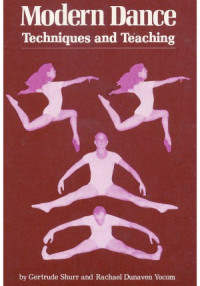 Gertrude Shurr, Rachael D. Yocum — Modern Dance Techniques and Teaching