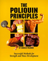 Poliquin Charles — The Poliquin Principles - Successful Methods for Strength and Mass Development