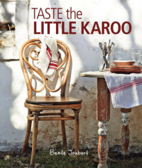 Sean Calitz, Andries Joubert, Beate Joubert, Matthys Van Lill — Taste the Little Karoo