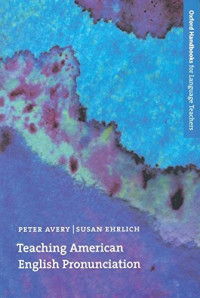 Peter Avery, Susan Ehrlich — Teaching American English Pronunciation