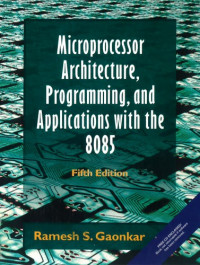 Ramesh S. Gaonkar — Microprocessor Architecture, Programming, and Applications with the 8085