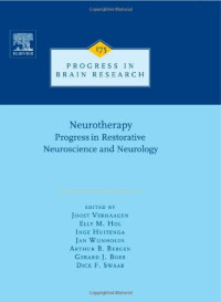 Joost Verhaagen, Elly M. Hol, Inge Huitenga, Jan Wijnholds, Arthur B. Bergen, Gerald J. Boer and Dick F. Swaab (Eds.) — Neurotherapy: Progress in Restorative Neuroscience and Neurology