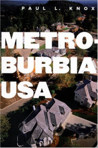 Paul L. Knox — Metroburbia, USA