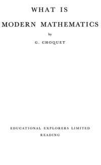 Gustave Choquet — What Is Modern Mathematics
