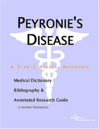 ICON Health Publications — Peyronie's Disease - A Medical Dictionary, Bibliography, and Annotated Research Guide to Internet References