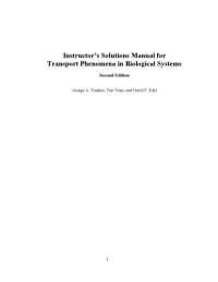 George A. Truskey, Fan Yuan, David F. Katz — Instructor’s Solutions Manual for Transport Phenomena in Biological Systems 2nd Edition