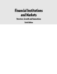 Jitendra Mahakud, L. M. Bhole — Financial Institutions and Markets: Structure Growth and Innovations