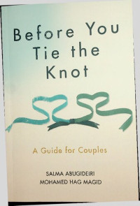 Salma Abugideri, Mohamed Hag Magid — Before You Tie the Knot - A Guide for Couples