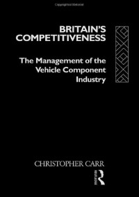 Dr Christo Carr — Britain's Competitiveness: The Management of the Vehicle Component Industry