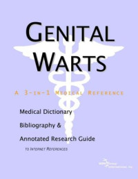 Health Publica Icon Health Publications — Genital Warts - A Medical Dictionary, Bibliography, and Annotated Research Guide to Internet References