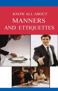 Verma, Ram Partap. — Know All About Manners & Etiquettes: a Comprehensive Guide on the Subject