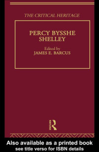 Shelley, Percy Bysshe; Boulton, James T.; Shelley, Percy Bysshe — Percy Bysshe Shelley