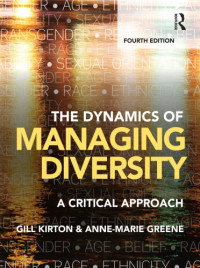 Gill Kirton; Anne-Marie Greene — The Dynamics of Managing Diversity: A Critical Approach