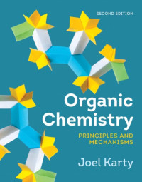 Karty, Joel — Organic chemistry : principles and mechanisms