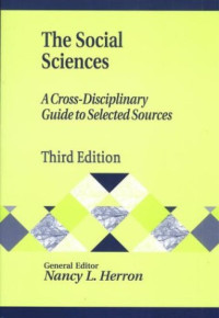 Nancy L. Herron — The Social Sciences - A Cross-Disciplinary Guide to Selected Sources