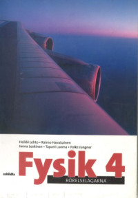 Heikki Lehto, Raimo Havukainen, Janna Leskinen, Tapani Luoma, Folke Jungner — Fysik 4: Rörelselagarna