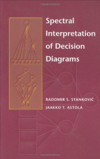 Radomir Stankovic, Jaakko T. Astola — Spectral Interpretation of Decision Diagrams