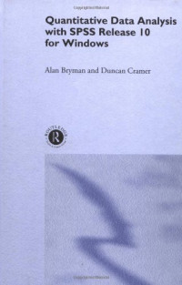 Alan Bryman, Duncan Cramer — Quantitative Data Analysis with SPSS Release 10 for Windows - A Guide for Social Scientists
