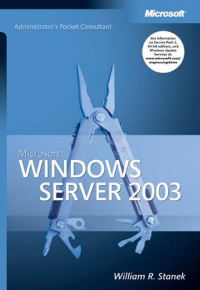 William R. Stanek — Microsoft Windows Server 2003 Administrator's Pocket Consultant