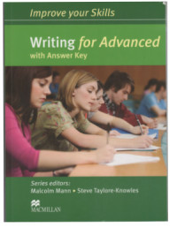  — Malcolm Mann, Improve your skills: Writing for Advanced with answer key