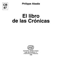 Philippe Abadie; Nicolas Darrical (tr.) — El Libro de las Cronicas