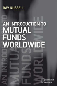 Ray Russell — An Introduction to Mutual Funds Worldwide (Securities Institute)
