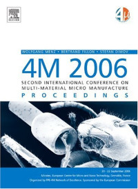 Stefan Dimov, Wolfgang Menz, Bertrand Fillon — 4M 2006 - Second International Conference on Multi-Material Micro Manufacture