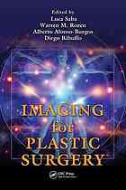 Luca Saba; Warren M Rozen; Alberto Alonso-Burgos; Diego Ribuffo — Imaging for Plastic Surgery