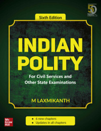 M. Laxmikanth — Indian Polity: For Civil Services and Other State Examinations