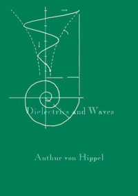 Arthur R. Von Hippel — Dielectrics and waves