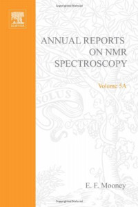E.F. Mooney (Editors) — Annual Reports on NMR Spectroscopy 5, Part A