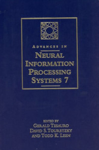 Gerald Tesauro, David S. Touretzky, Todd K. Leen (Editors) — Advances in Neural Information Processing Systems 7