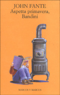 John Fante — Aspetta primavera, Bandini