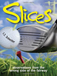 I. J. Schecter — Slices: Observations from the Wrong Side of the Fairway