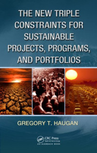 Gregory T. Haugan — The New Triple Constraints for Sustainable Projects, Programs, and Portfolios