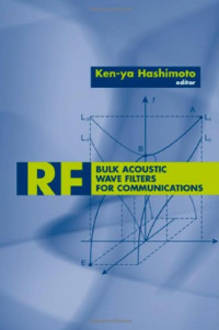 Ken-Ya Hashimoto — Rf Bulk Acoustic Wave Filters for Communications (Artech House Microwave Library)