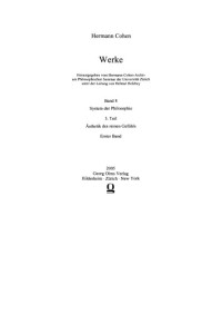 Hermann Cohen — Werke, Band 8: System der Philosophie. 3. Teil: Ästhetik des reinen Gefühls. 1. Band