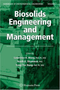 Lawrence K. Wang, Nazih K. Shammas and Yung-Tse Hung (Editors) — Biosolids Engineering and Management (Handbook of Environmental Engineering Volume 7)