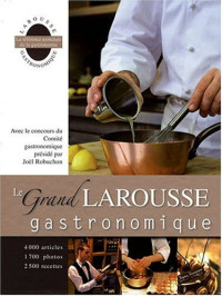Joël Robuchon — Le Grand Larousse gastronomique