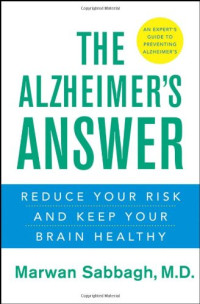 Marwan Sabbagh — The Alzheimer's Answer: Reduce Your Risk and Keep Your Brain Healthy