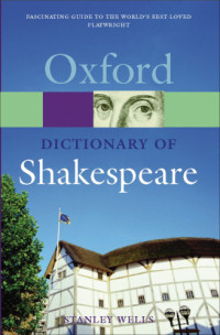 Stanley Wells, James Shaw — A Dictionary of Shakespeare