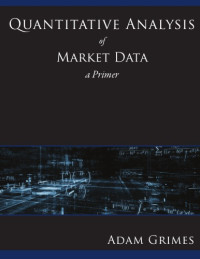 Adam Grimes — Quantitative Analysis of Market Data